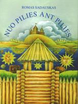 Nuo pilies ant pilies - Romas Sadauskas