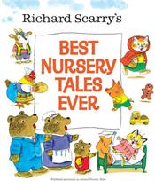 Richard Scarrys Best Nursery Tales Ever