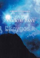 Šaukiu tave - Albinas Čiuprinskas