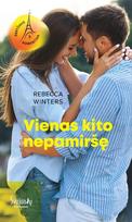 Vienas kito nepamiršę. Paryžiaus romantika. Trečia knyga - Rebecca Winters