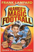 Frankies Magic Football: Frankie vs The Cowboys Crew: Book 3 Book 3