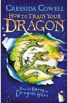 How to Train Your Dragon: How to Betray a Dragons Hero: Book 11 Book 11
