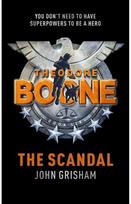 Theodore Boone: The Scandal Theodore Boone 6