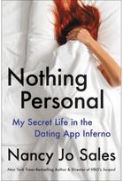 Nothing Personal : My Secret Life in the Dating App Inferno