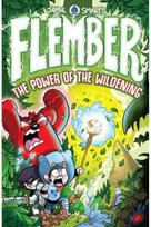 Flember 4: The Power of the Wildening (from the million-selling Jamie Smart, Illustrator of the Year)