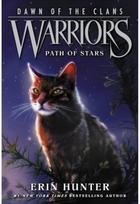 Warriors: Dawn of the Clans #6: Path of Stars