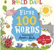 Roald Dahl: First 100 Words: A lift the flap story A lift the flap story