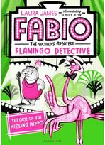 Fabio The Worlds Greatest Flamingo Detective: The Case of the Missing Hippo