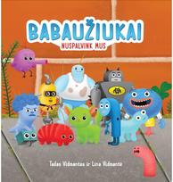 Babaužiukai: Nuspalvink mus - Lina Vidmantė,Tadas Vidmantas