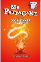 Mr Pattacake and the Dog's Dinner Disaster
