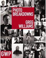 Greg Williams Photo Breakdowns: The Stories Behind 100 Portraits The Stories Behind 100 Portraits