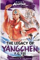 Avatar, the Last Airbender: The Legacy of Yangchen (Chronicles of the Avatar Book 4)