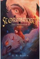 Stormbringer: The Predator's Stone, Book 1 The Predator's Stone