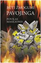 Būti žmogumi pavojinga: „nešukuota“ publicistika - Povilas Masilionis