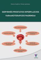 Gerybinės prostatos hiperplazijos farmakoterapijos pagrindai - Vincas Lapinskas, Marius Anglickis