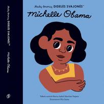 Mažų žmonių didelės svajonės. Michelle Obama - Maria Isabel Sánchez Vegara
