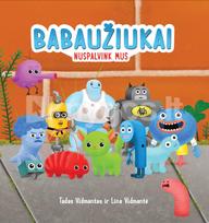 BABAUŽIUKAI. Nuspalvink mus - Tadas Vidmantas, Lina Vidmantė