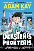 Deksteris Prokteris. Dešimtmetis gydytojas - Adam Kay
