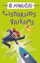 8 minučių istorijos vaikams - Helen Martin