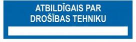 Sign "Atbildīgais par drošības tehniku" 150x50mm 08515001 | 0008515001000