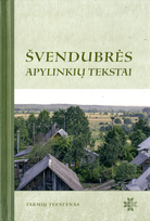 Švendubrės apylinkių tekstai - Asta Leskauskaitė