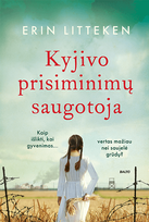 Kyjivo prisiminimų saugotoja - Erin Litteken