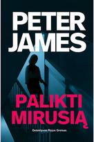 Palikti mirusią - Peter James