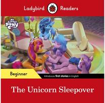 Ladybird Readers Beginner Level – My Little Pony – The Unicorn Sleepover (ELT Gr