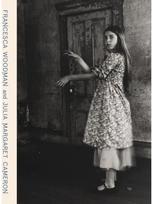 Francesca Woodman and Julia Margaret Cameron: Portraits to Dream In Portraits to Dream In