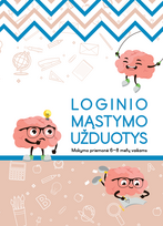 Loginio mąstymo užduotys. Mokymo priemonė 6-8 m. vaikams