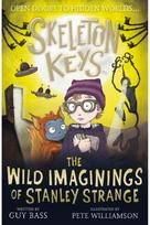 Skeleton Keys: The Wild Imaginings of Stanley Strange