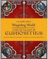 J.K. Rowlings Wizarding World - A Pop-Up Gallery of Curiosities