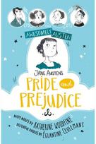 Awesomely Austen - Illustrated and Retold: Jane Austens Pride and Prejudice