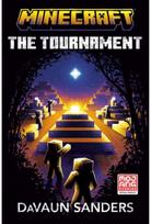 Minecraft: The Tournament: An Official Minecraft Novel An Official Minecraft Novel