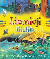 Įdomioji Biblija: skaityk ir žaisk visus metus - Sally Ann Wright, Graham Round