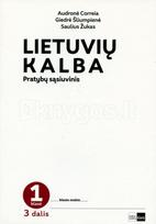 Lietuvių kalba. Pratybų sąsiuvinis 1 klasei, 3 dalis - Audronė Correia, Giedrė Šliumpienė, Saulius Žukas