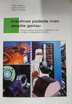 Insulinas padeda man jaustis geriau