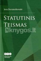 Statutinis teismas - Ieva Deviatnikovaitė