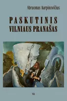 Audio Paskutinis Vilniaus pranašas - Abraomas Karpinovičius