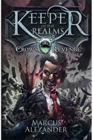 Keeper of the Realms: Crows Revenge (Book 1)