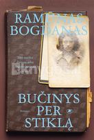 Bučinys per stiklą. Trys meilės dainos, arba Atsisveikinimo giesmė - Ramūnas Bogdanas