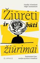 Žiūrėti ir būti žiūrimai. Feministinės kino teorijos sąvokos ir komiksai