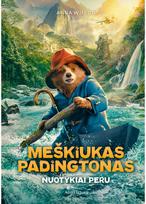 Meškiukas Padingtonas. Nuotykiai Peru. Audioknyga - Anna Wilson