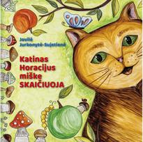 Katinas Horacijus miške skaičiuoja - Jovilė Jurkonytė - Sujetienė