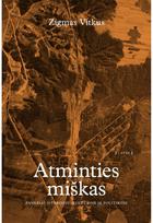 Atminties miškas. Paneriai istorijoje, kultūroje ir politikoje - Zigmas Vitkus