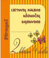Lietuvių kalbos užduočių sąsiuvinis 2 klasei 4 dalis. Serija PIRMYN!