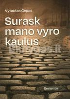Surask mano vyro kaulus - Vytautas Čepas