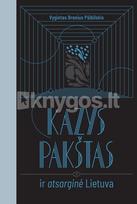 Kazys Pakštas ir atsarginė Lietuva - Vygintas Bronius Pšibilskis