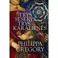 Knyga TRYS SESERYS TRYS KARALIENĖS