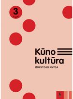 Kūno kultūra. Mokytojo knyga 3 klasei - Šarūnas Klizas,Irina Klizienė,Andželika Žilinskienė,Ingrida Norkaitienė